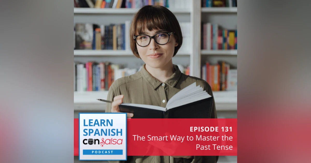 The Smart Way to Master the Past Tense ♫ 131