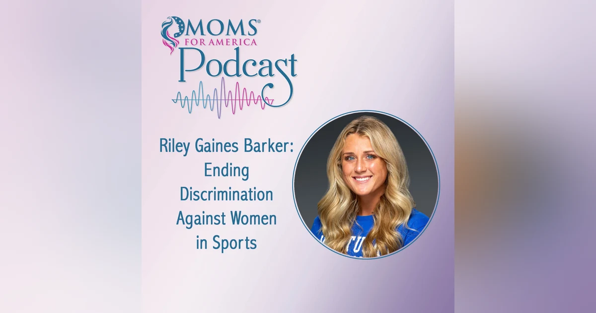 Riley Gaines Barker: Ending Discrimination Against Women in Sports