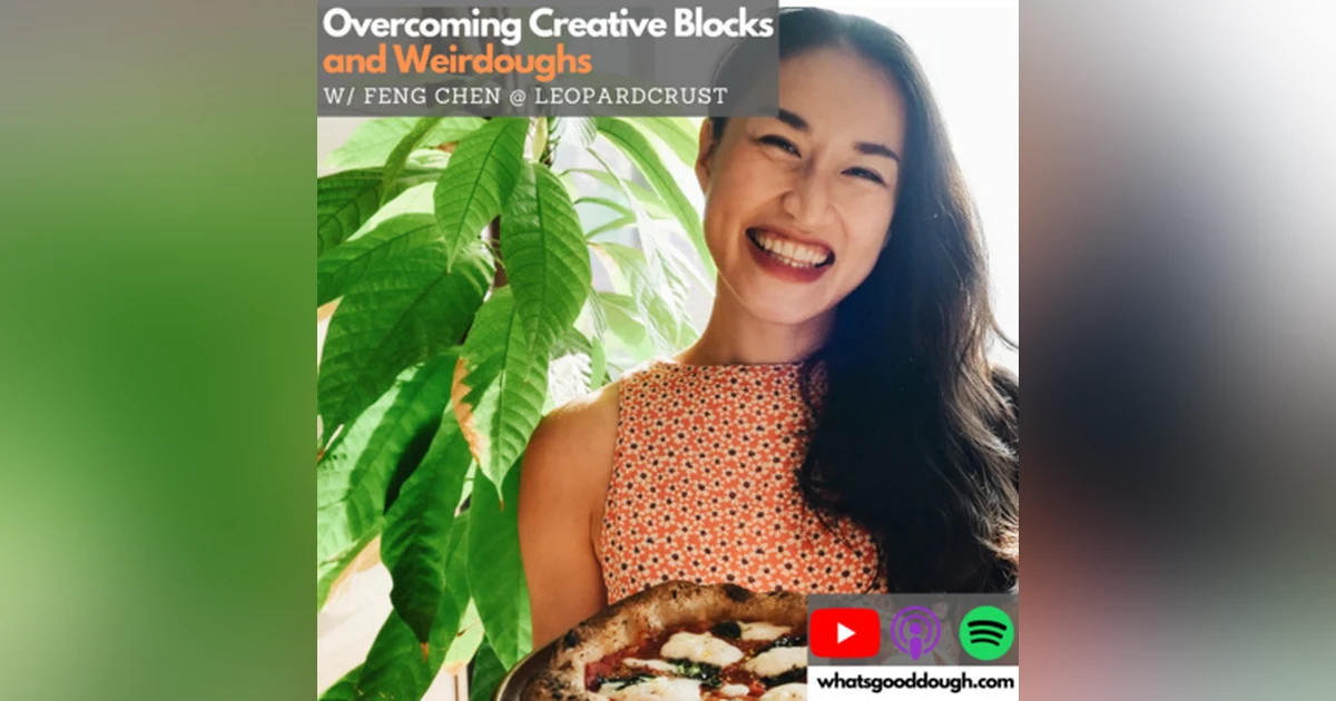 Overcoming Creative Blocks and Weirdoughs with Feng of Leopard Crust