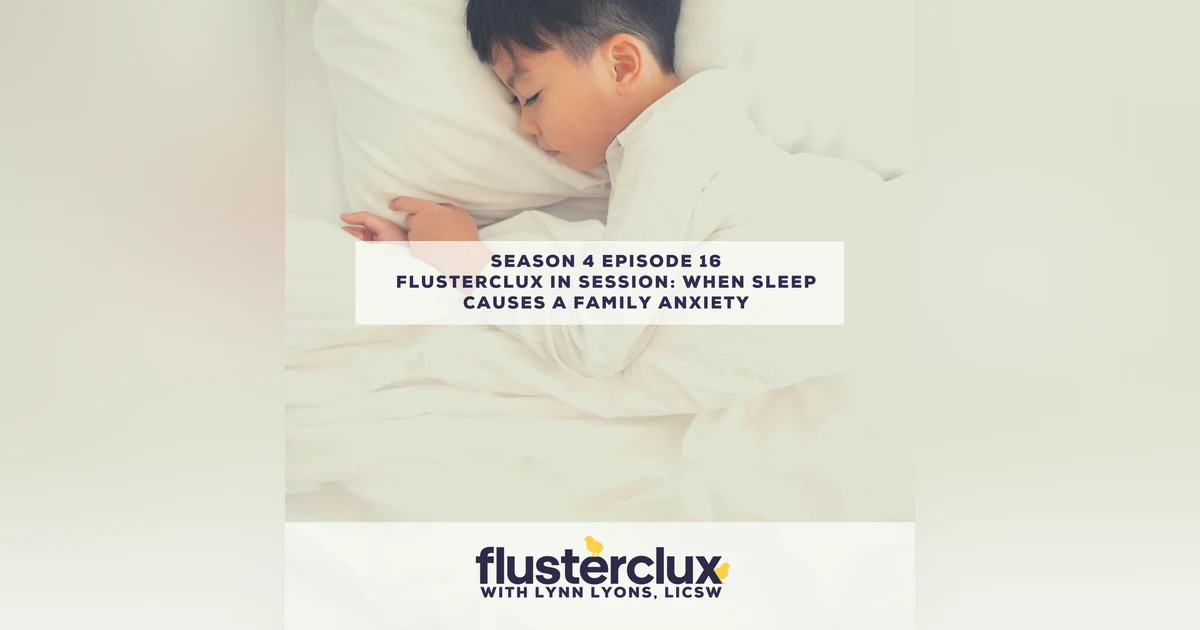 Flusterclux in Session: When Sleep Causes A Family Anxiety