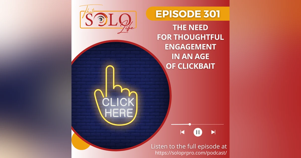 The Need for Thoughtful Engagement in an Age of Clickbait