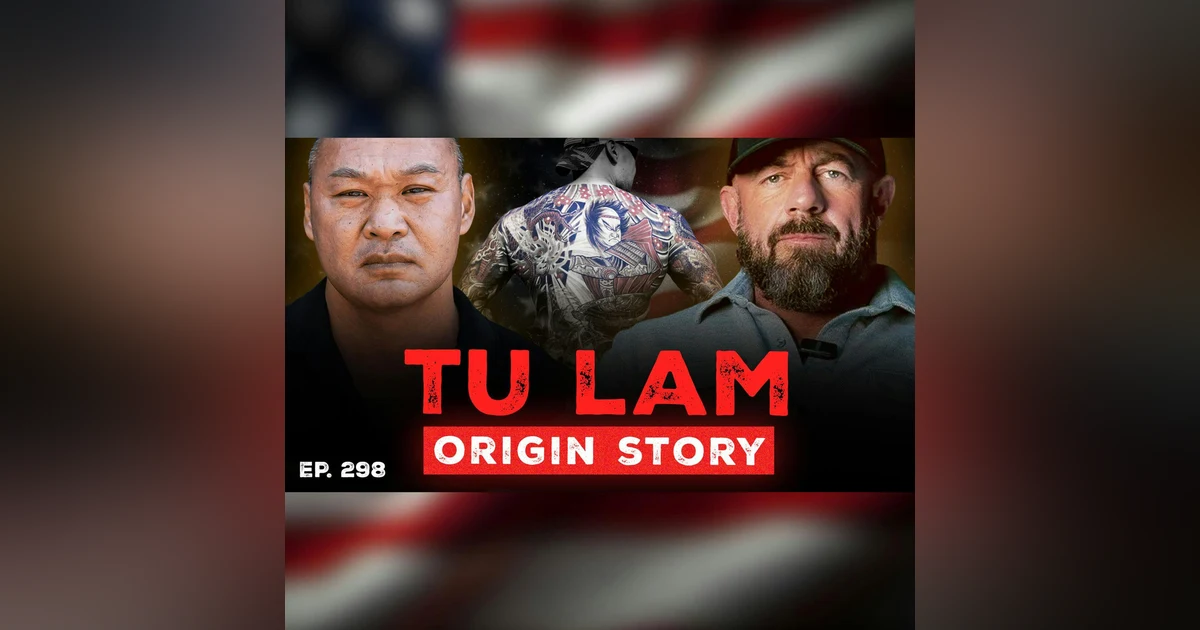 Tu Lam: How a Vietnamese Refugee Became a Green Beret & Call of Duty Character | Ep. 298 | Pt. 1