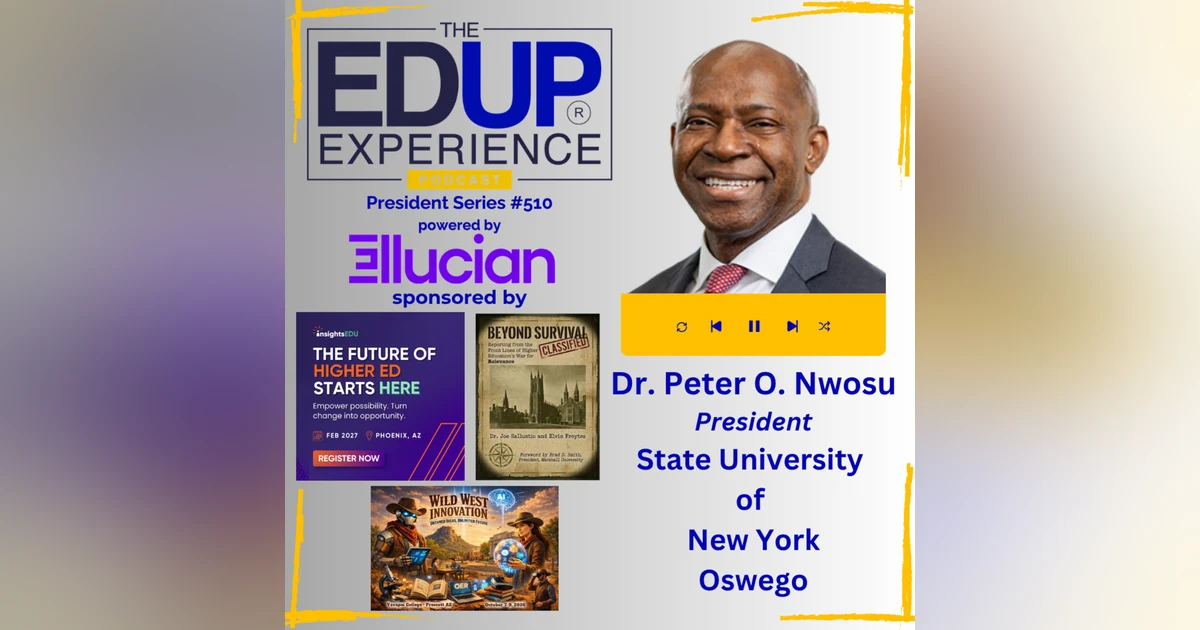 4.9 Million Students Nobody Talks About - with Dr. Peter O. Nwosu, President, State University of New York, Oswego