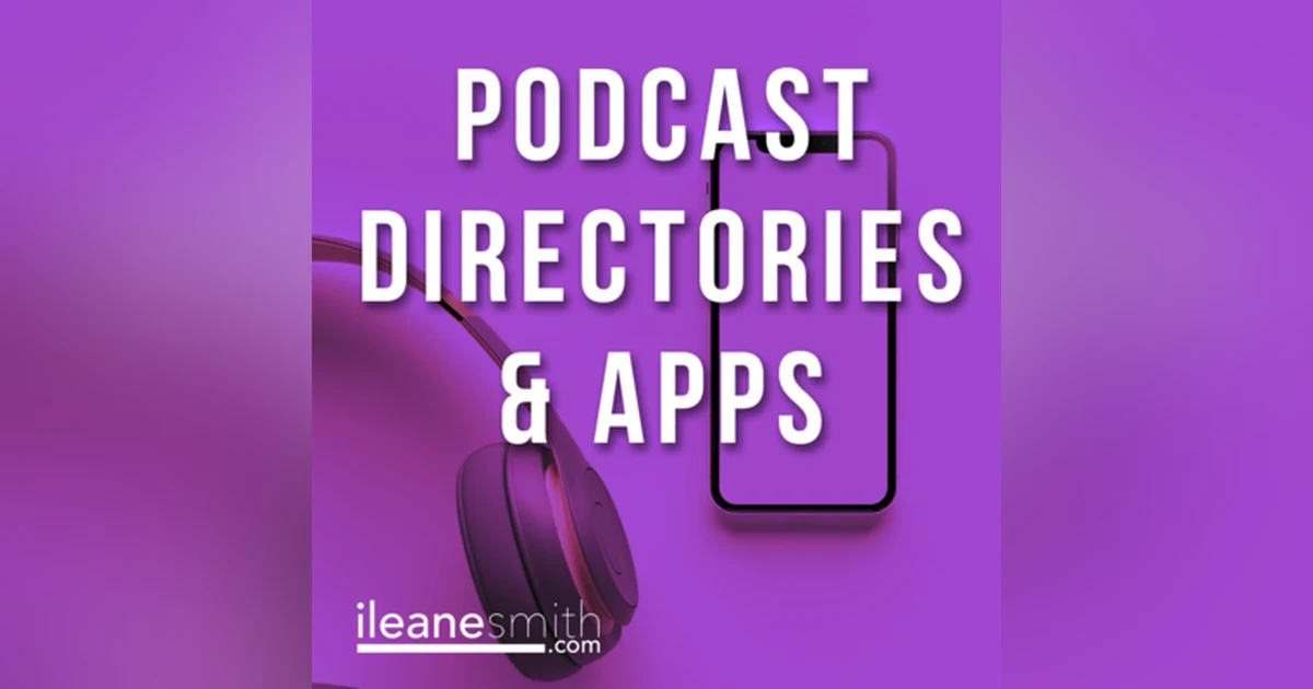 The Top Podcast Directories and Apps to Help Grow Your Show