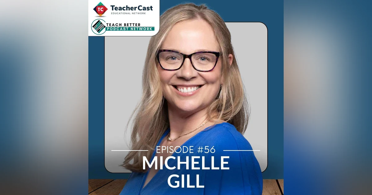 Understanding Social and Emotional Learning in Education: Insights from Michelle Gill
