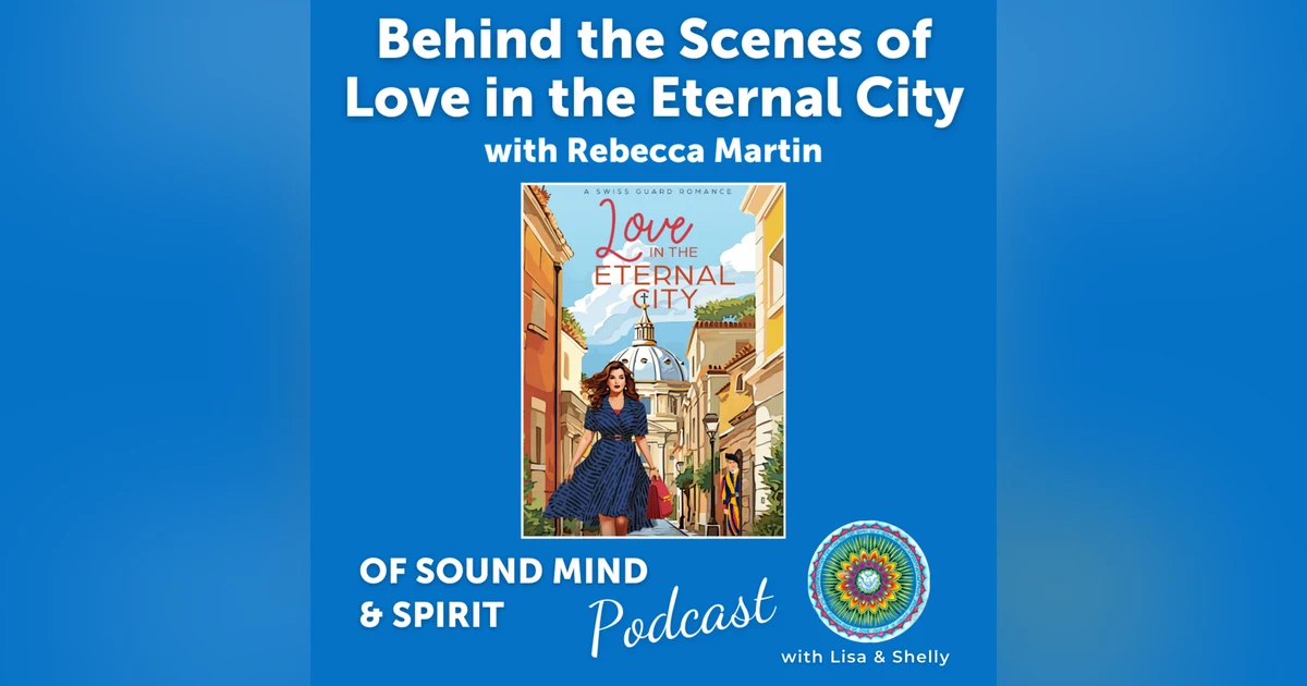 62. Behind the Scenes of Love in the Eternal City with Rebecca Martin