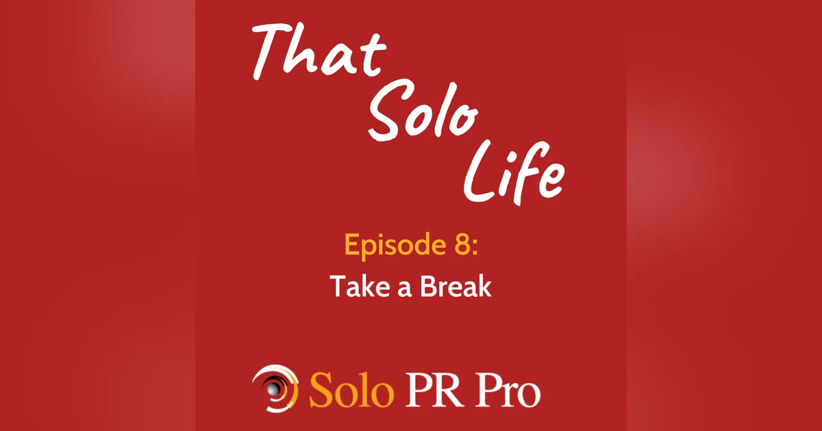 Episode 8: Take a Break