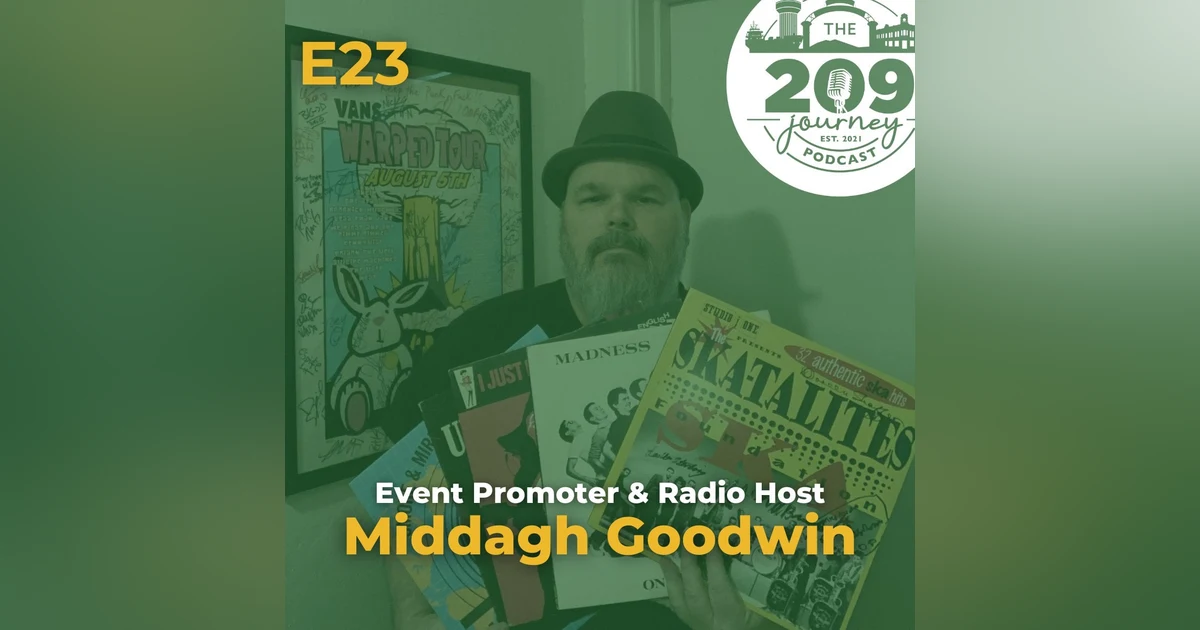 S1E23 - Event Promoter & Radio Host of This is SKA, Middagh Goodwin (from Modesto)!