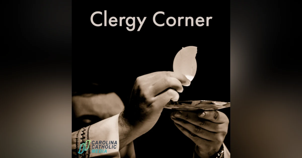 Carolina Catholic Homily of The Day Featuring Deacon Peter Tonon of St. Ann Catholic Church of Charlotte
