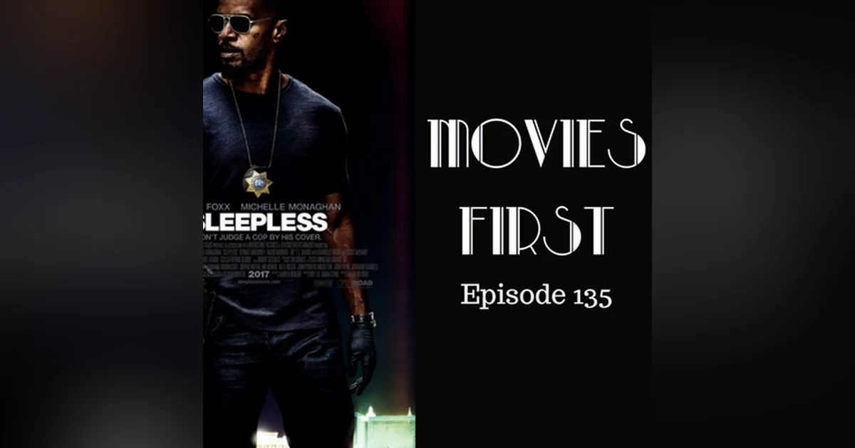 137: Sleepless - Movies First with Alex First Episode 135