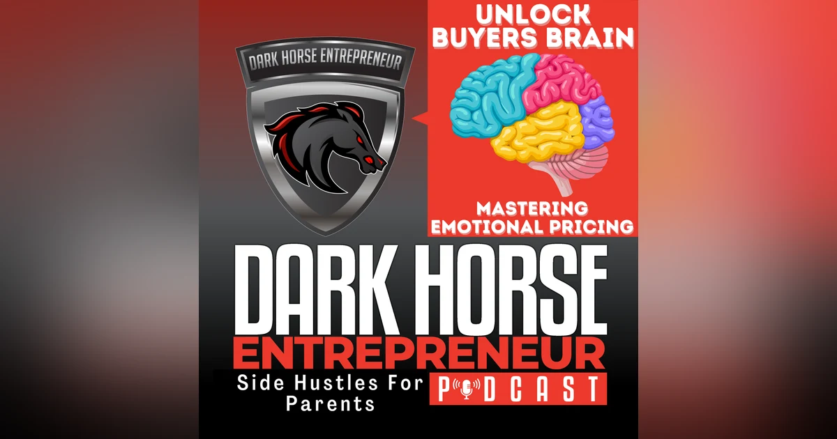 EP 456 Unlock the Buyer’s Brain: The Neuroscience of Emotional Pricing