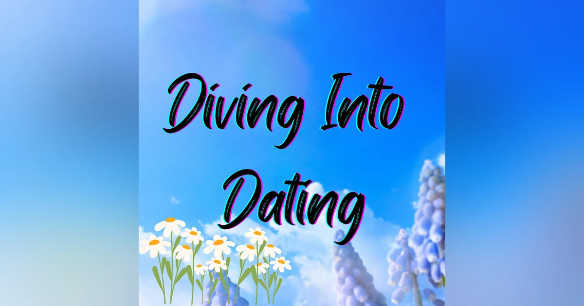 Diving Into Dating