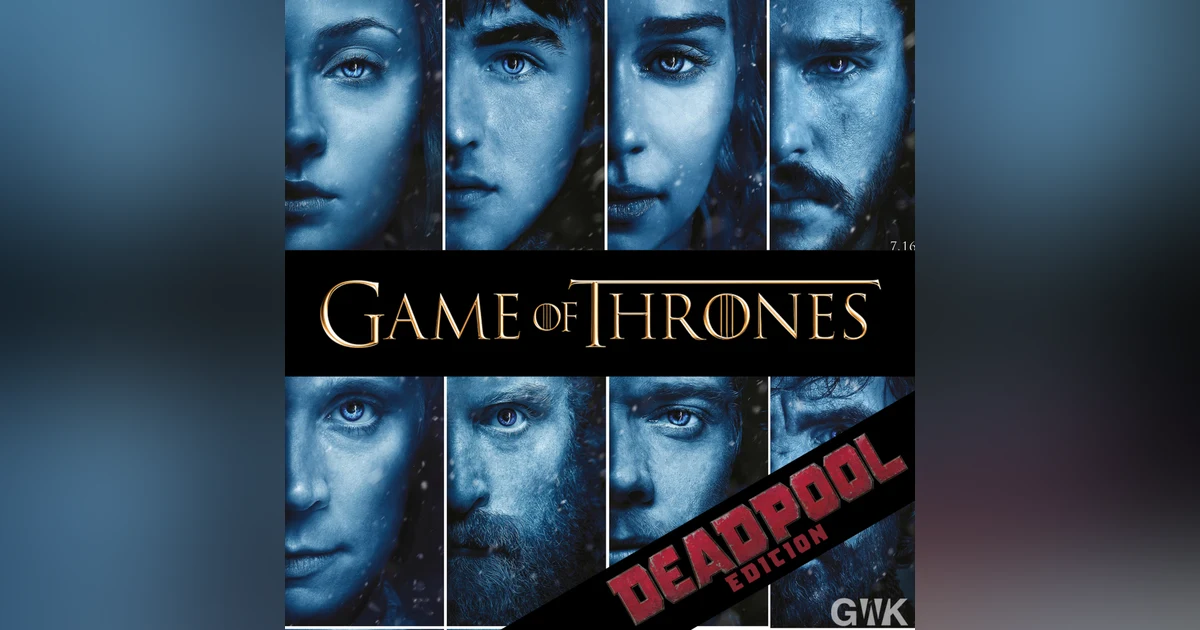 BONUS: Game of Thrones - The Deadpool Edition