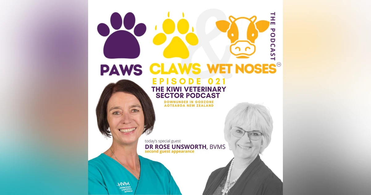 021 - Dr Rose Unsworth - what it's like working in New Zealand as an overseas qualified veterinarian