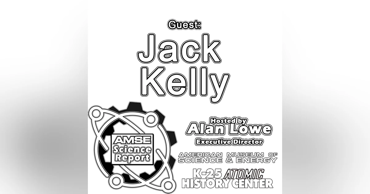 AMSE Science Report with guest Jack Kelly