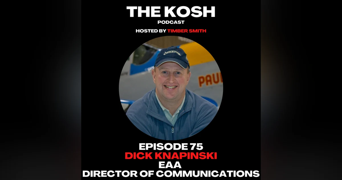 Episode 75: Dick Knapinski - EAA Director of Communications