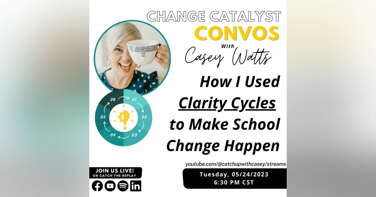 How I Used Clarity Cycles to Make School Change Happen