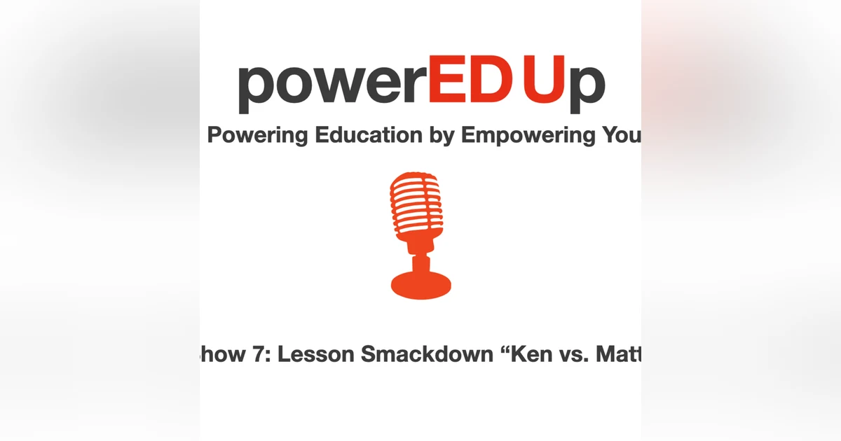 Show 7: Lesson Smackdown "Ken vs. Matt"