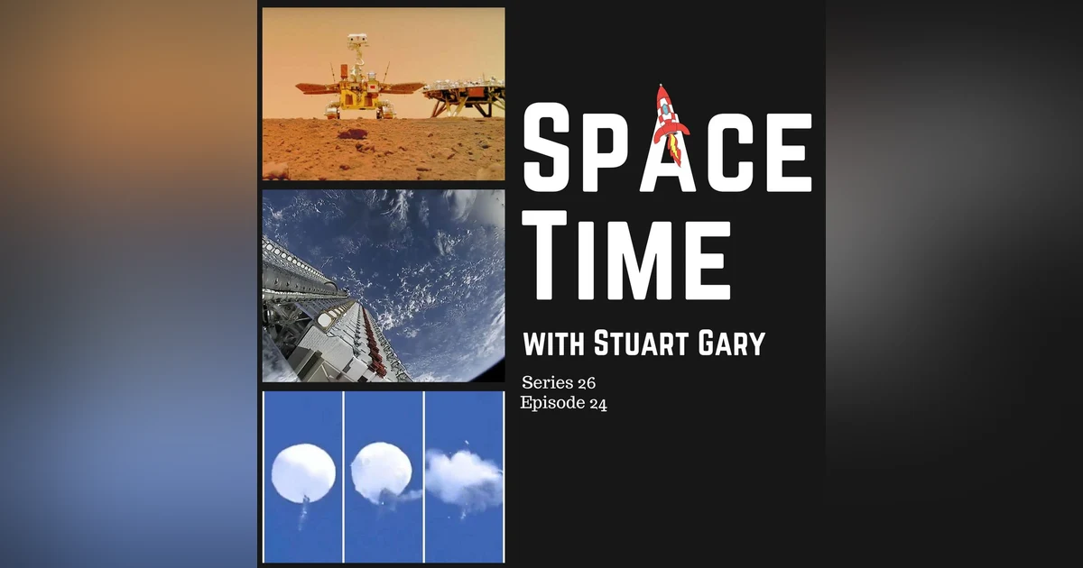 S26E24: A Study of the Complex Martian Subsurface // Astronomers vs Commercial Satellites // Spy Satellites & Balloons