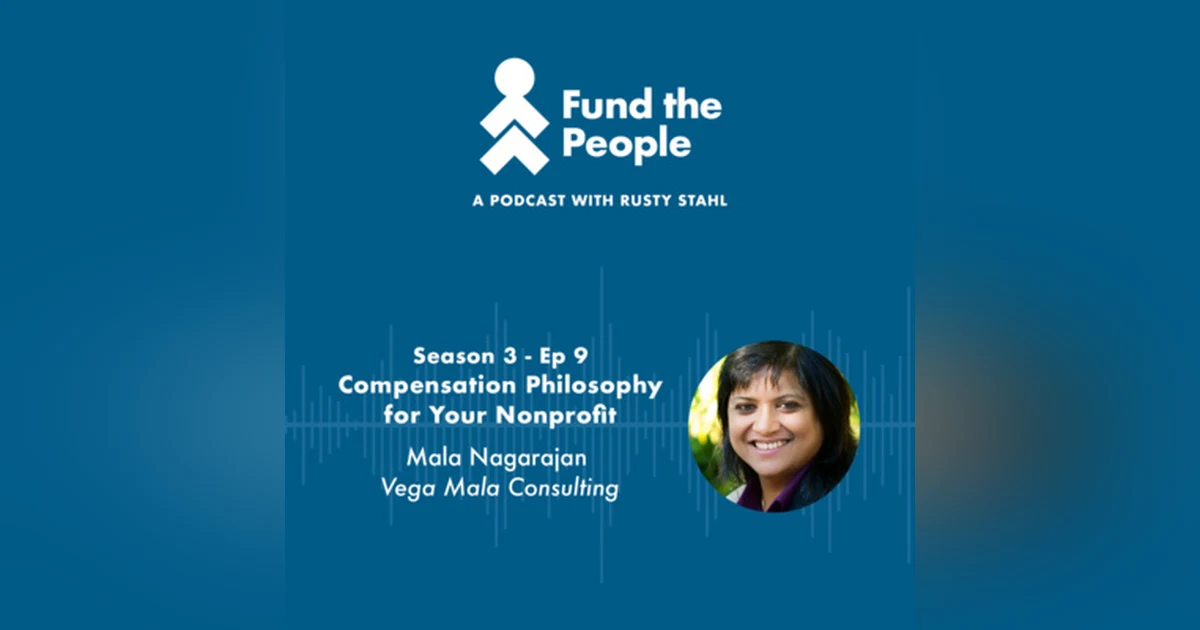 Compensation Philosophy for Your Nonprofit - with Mala Nagarajan, Vega Mala Consulting