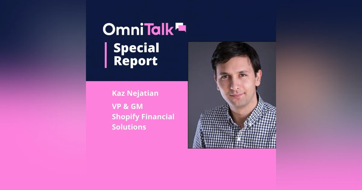 Shopify Balance with Kaz Nejatian VP & GM of Shopify Financial Services