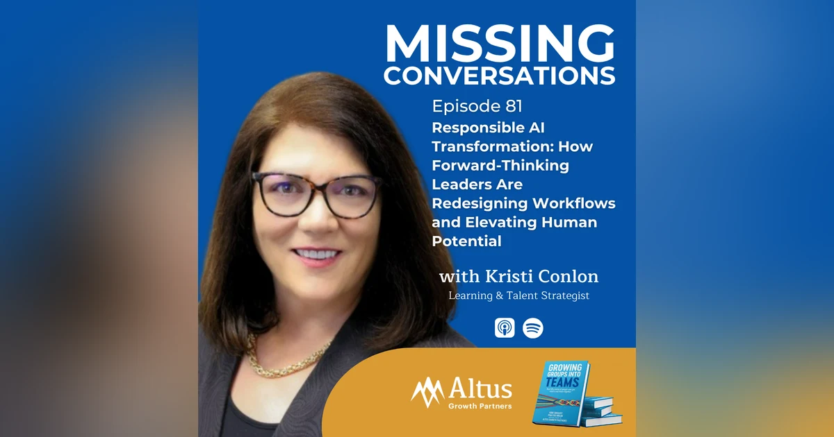 Episode #81: Responsible AI Transformation: How Forward-Thinking Leaders Are Redesigning Workflows and Elevating Human Potential