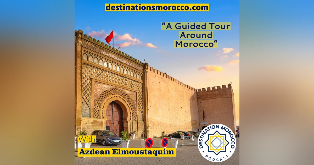 A Guided Tour Around Morocco