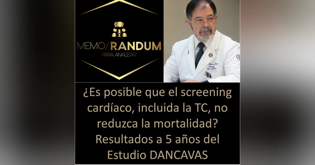 ¿Es posible que el screening cardíaco, incluida la TAC, no reduzca la mortalidad? Resultados a 5 años del Estudio DANCAVAS