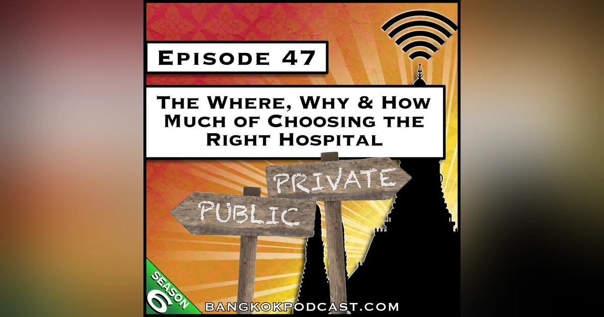 The Where, Why & How Much of Choosing the Right Hospital [S6.E47]