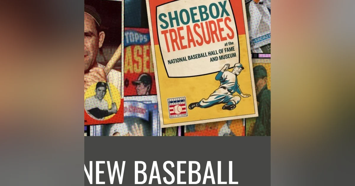 Ep.27 w/ Jon Shestakofsky of the Baseball Hall of Fame(Shoebox Treasures Exhibit)