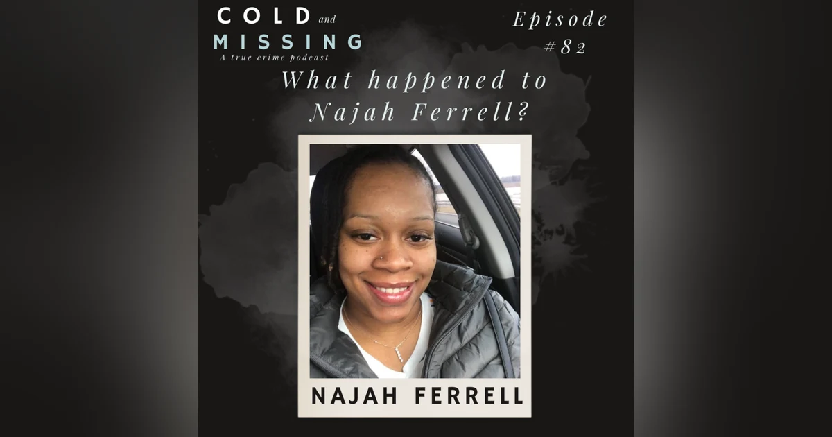 Cold and Missing: Najah Ferrell