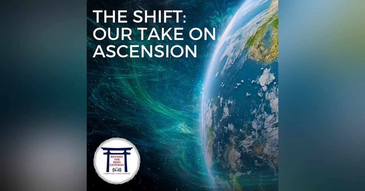 The Shift: Our Take on Ascension