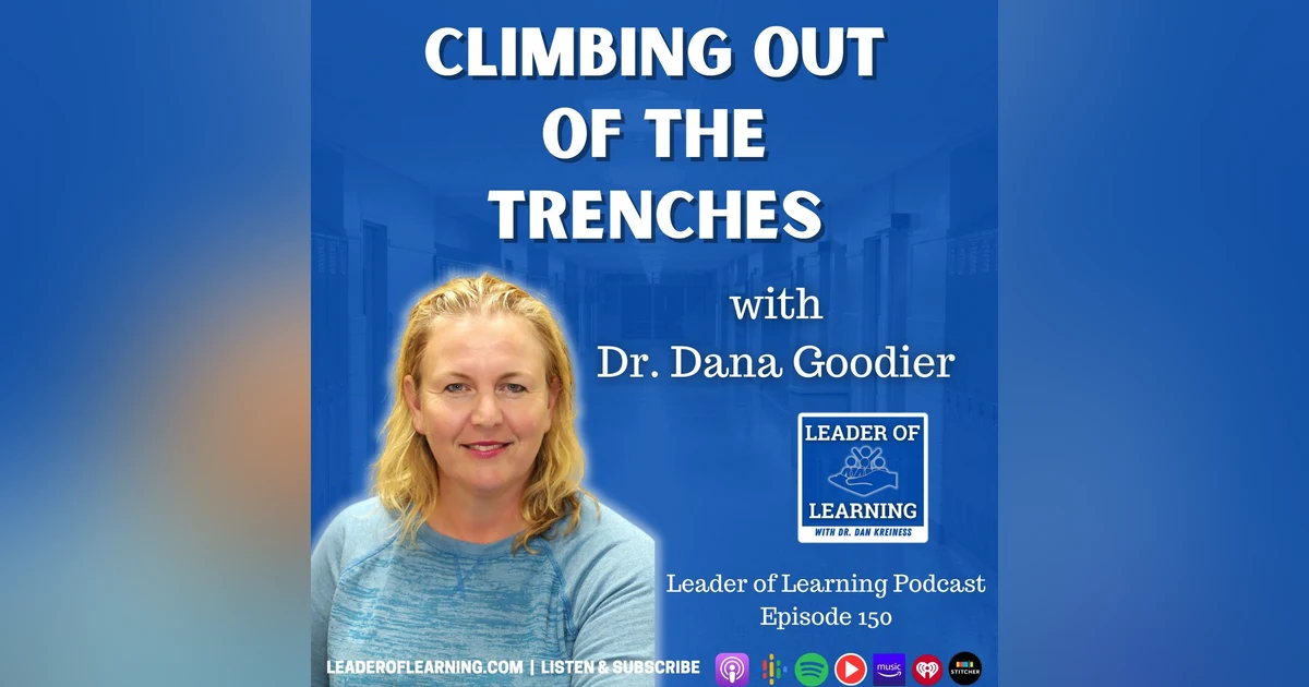 Climbing Out of the Trenches with Dr. Dana Goodier