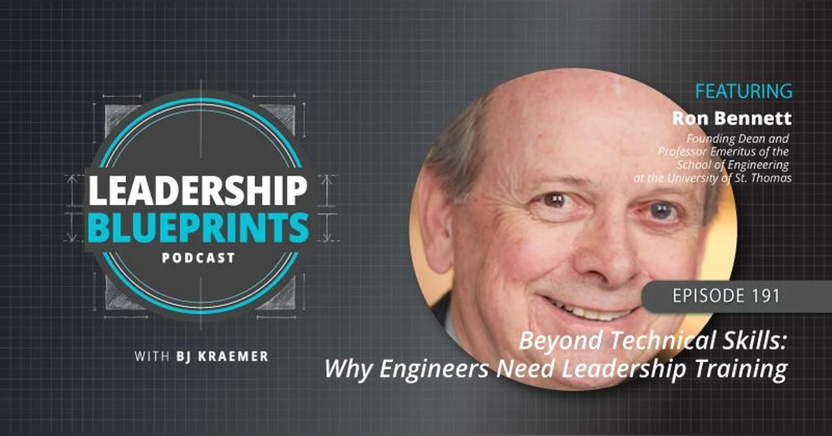 Beyond Technical Skills: Why Engineers Need Leadership Training with Ron Bennett