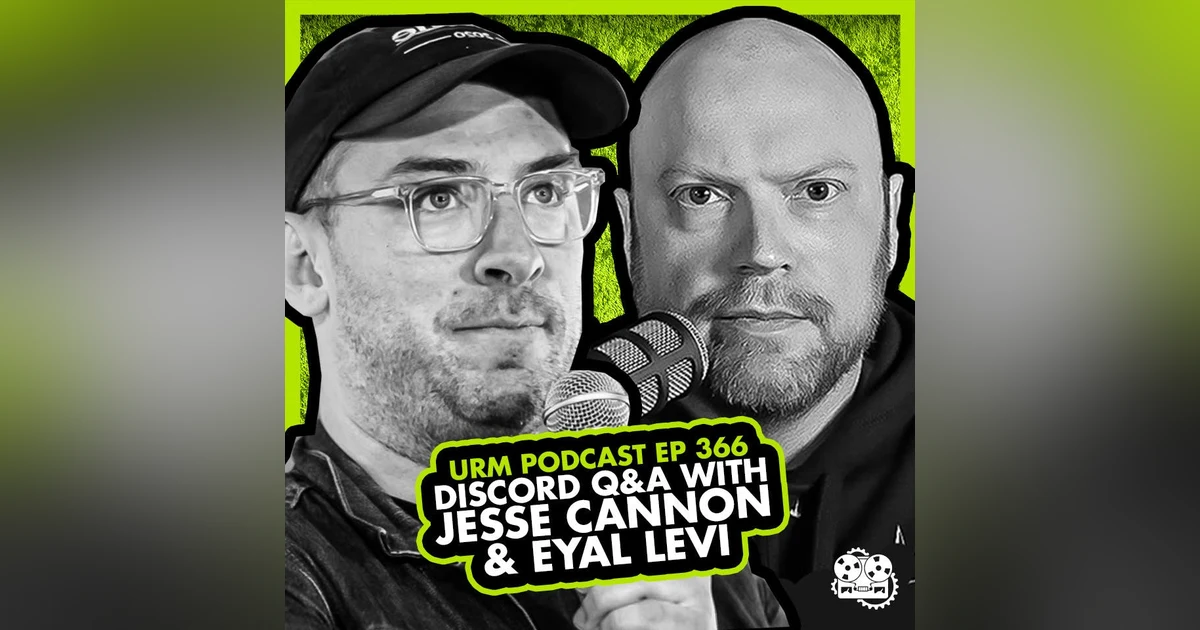 EP 366 | Discord QNA with Jesse Cannon and Eyal Levi
