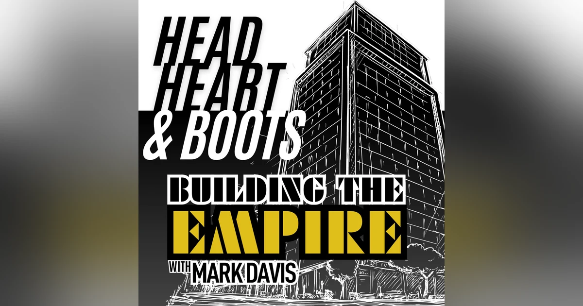 Ep 130 - "Building The Empire, With Mark Davis"