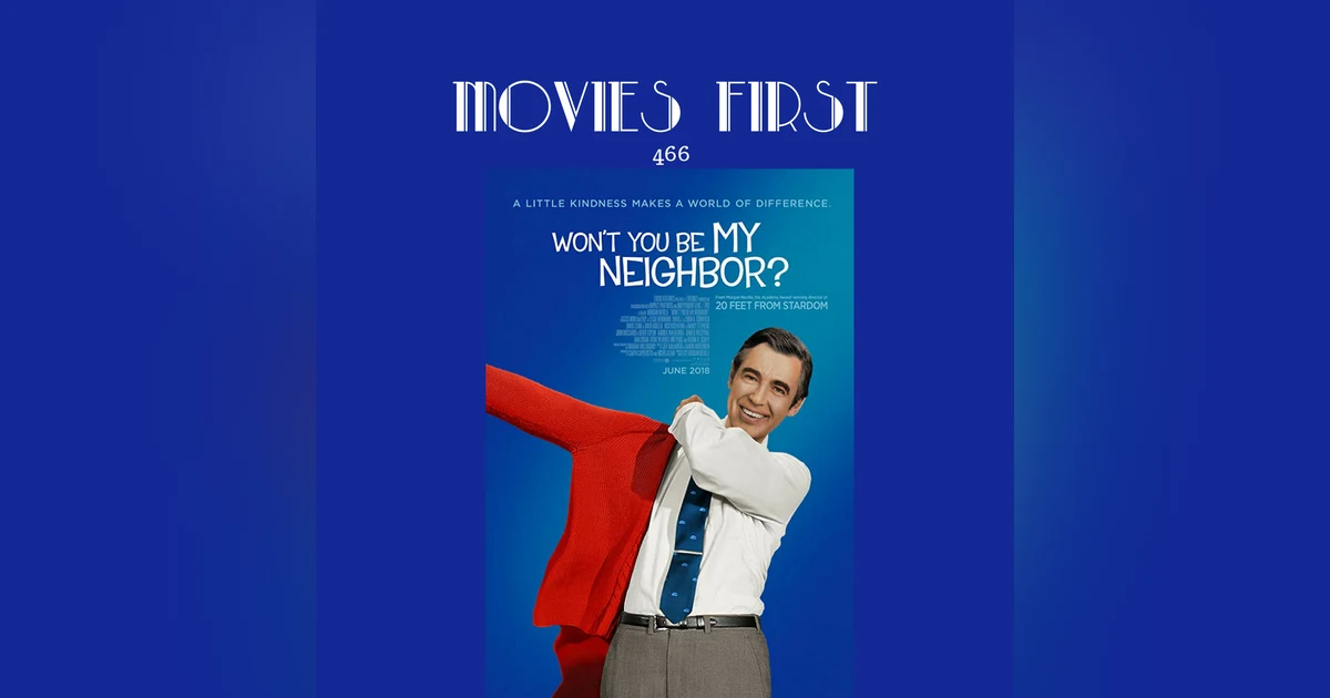 466: Won’t You Be My Neighbor (Documentary, Biography)