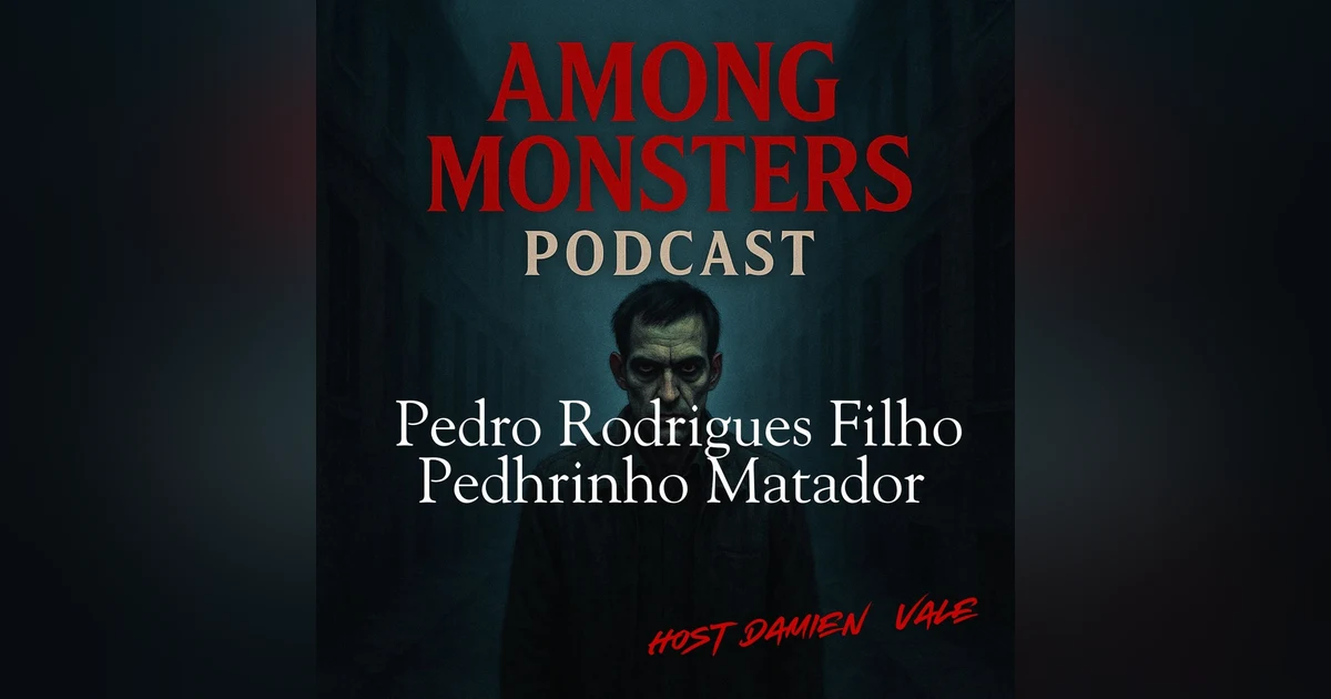 Pedro Rodrigues Filho: The Butcher of Brazil – Serial Killer or Street-Level Savior?