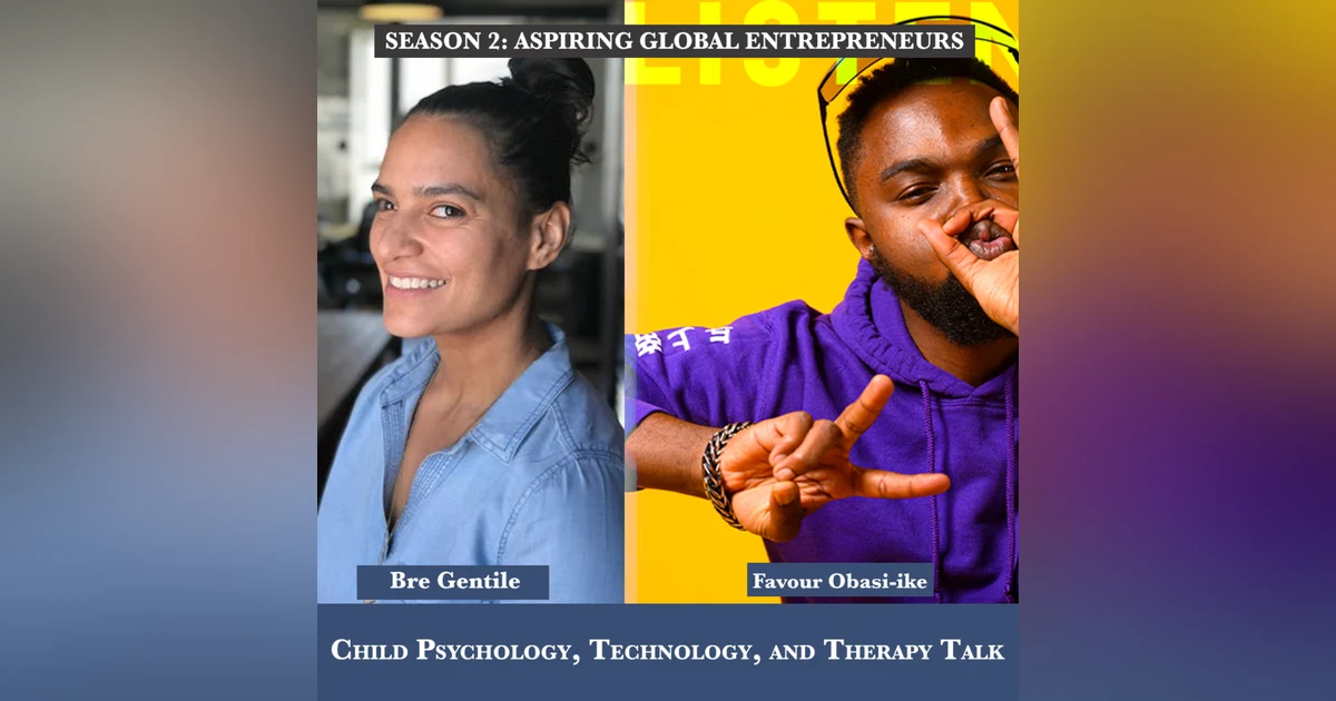 (A.G.E) Child Psychology, Technology, and Therapy Talk 🧠 with Bre Gentile - 112