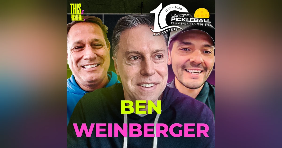 Inside the Biggest Pickleball Party in the World with US Open President, Ben Weinberger