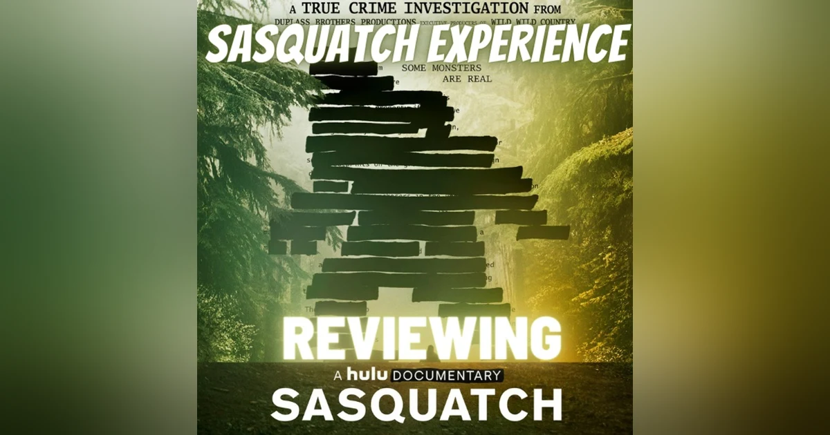 EP 18: Review of Hulu's "Sasquatch"