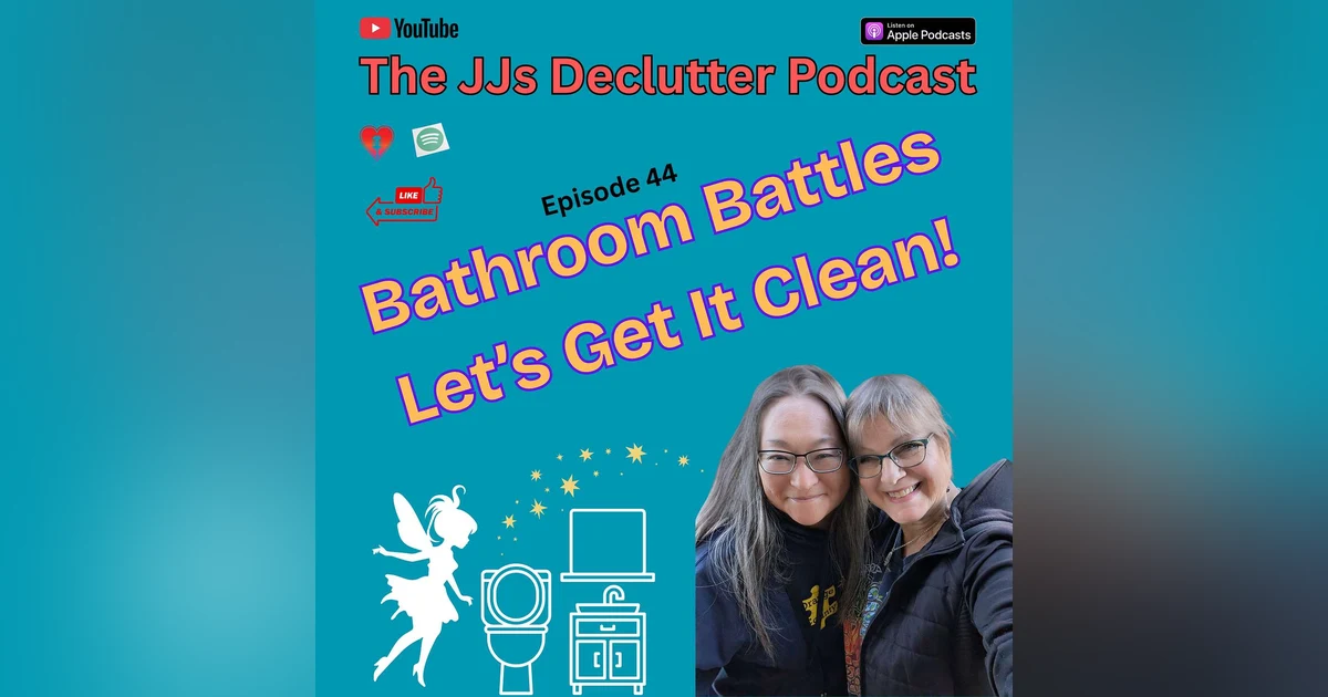 Bathroom Battles ~ Let's Get It Clean! Ep44