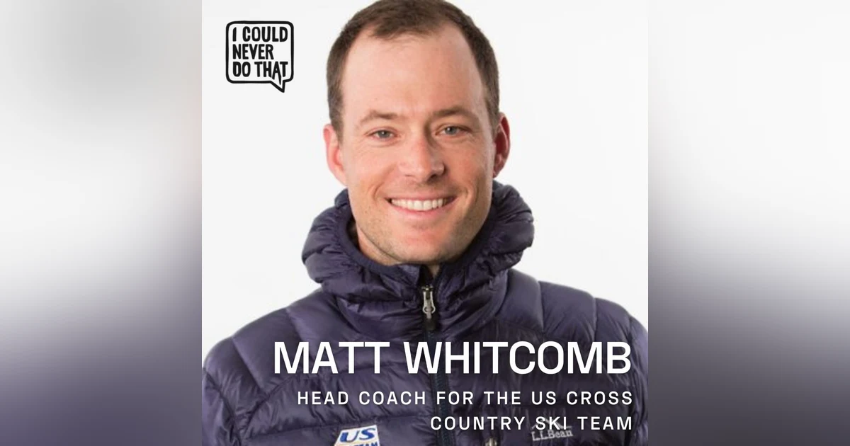 83 Coach Matt Whitcomb - Develop an Olympic Medal Mindset