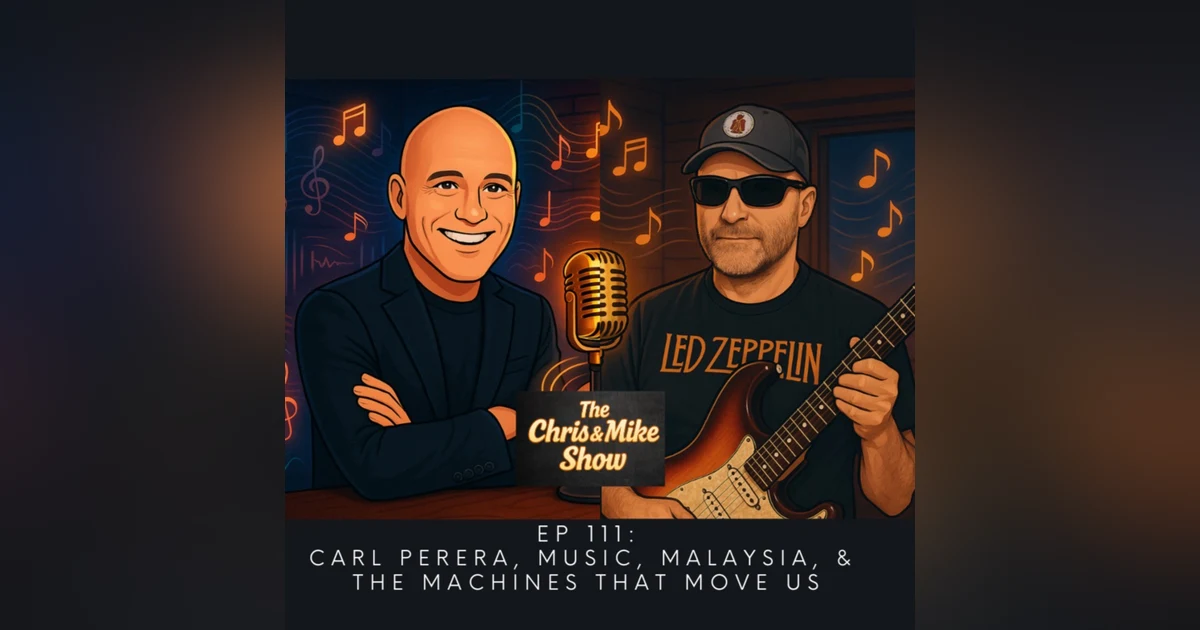 #111 - Carl Perera - Music, Malaysia, & The Machines That Move Us