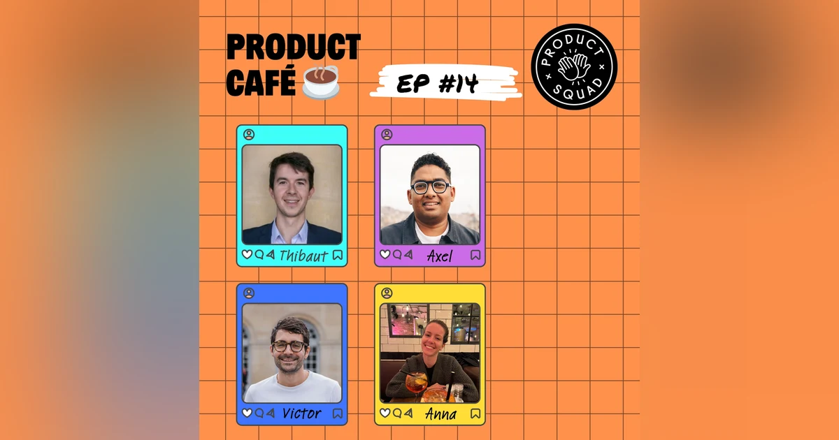 [🇫🇷 Product Café ☕️ #14] Thibaut Desreumaux, Victor ❤️ BTP, Klarna vs Teleperformance