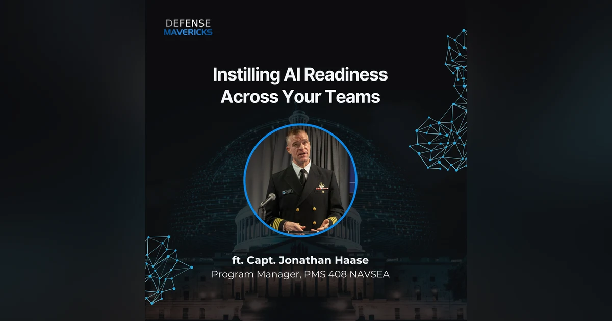Instilling AI Readiness Across Your Teams with Capt. Jonathan Haase