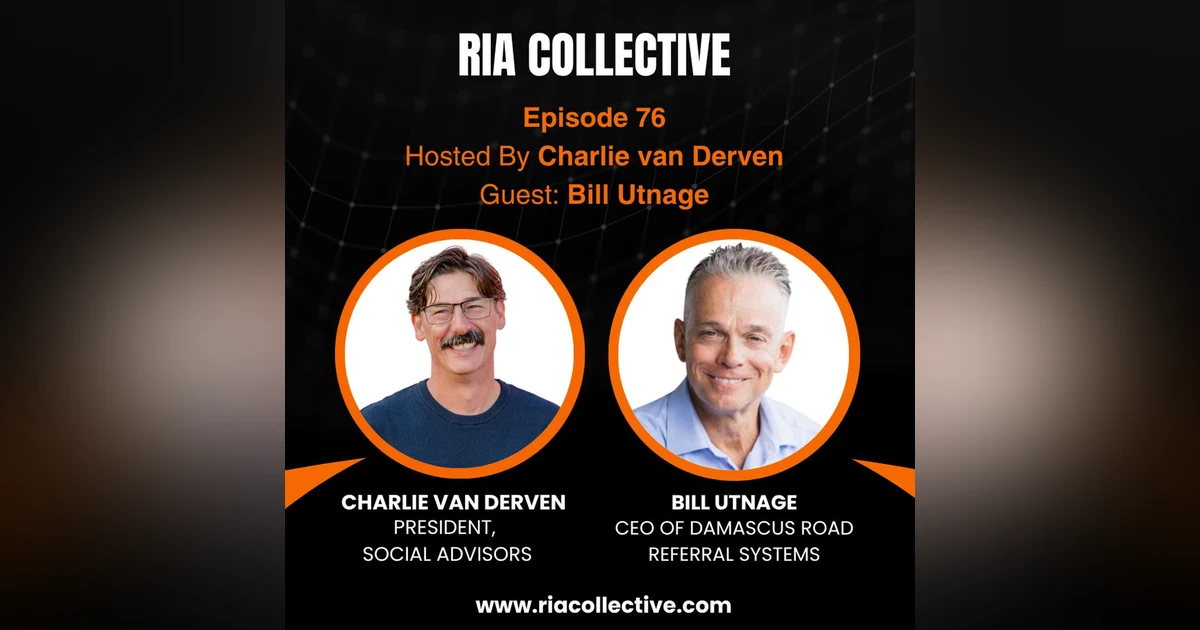 How Financial Advisors Can Generate More Referrals | Bill Utnage
