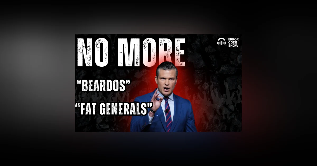 Pete Hegseth’s Speech to Generals Was a Joke - Error Code Show