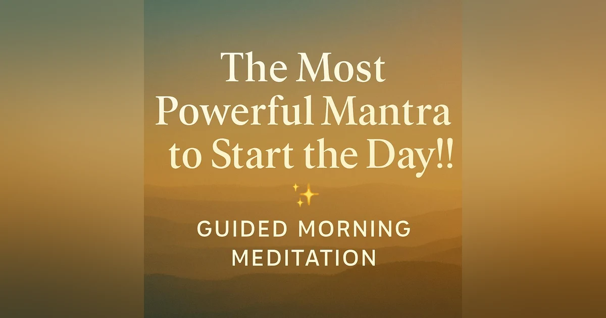 The Most Powerful Mantra to Start the Day!! ✨ Guided Morning Meditation