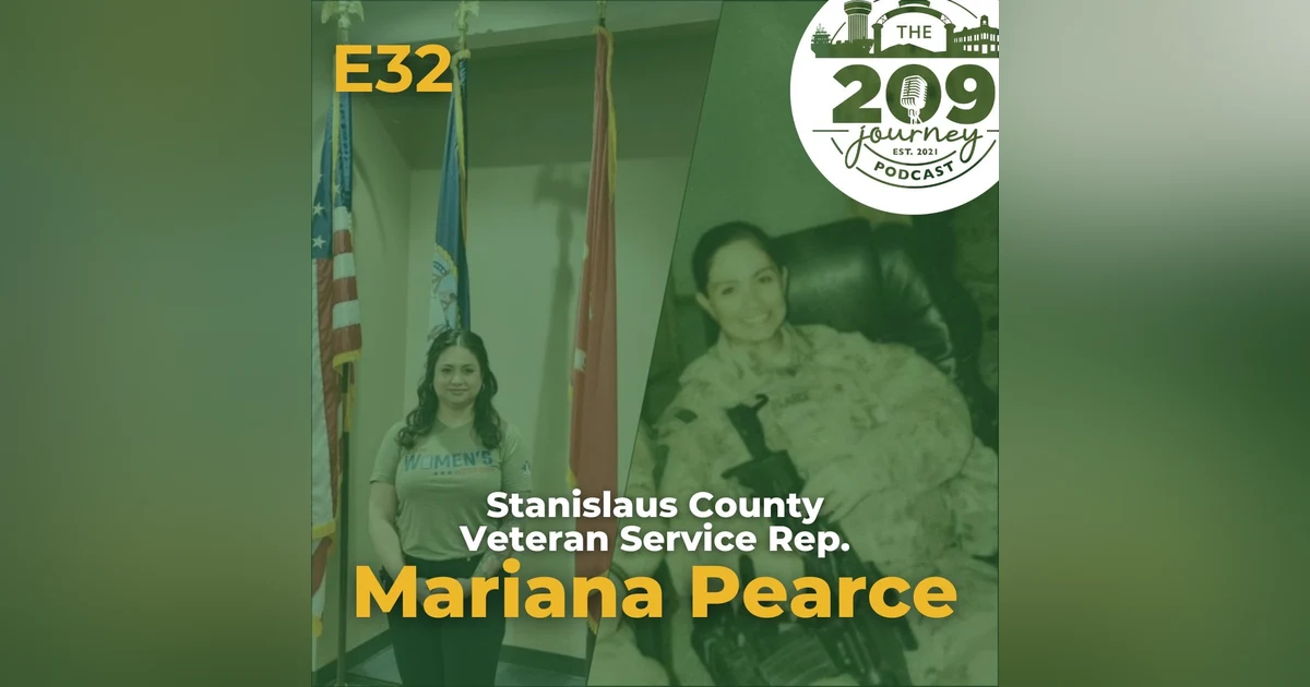 S1E32 - Stanislaus County Veteran Services Rep., Mariana Pearce (from Modesto)!